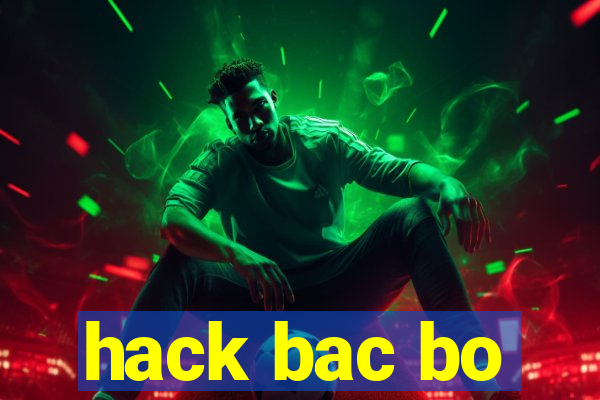 hack bac bo